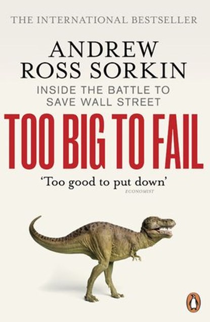Too Big to Fail, Andrew Ross Sorkin - Ebook - 9780241956021