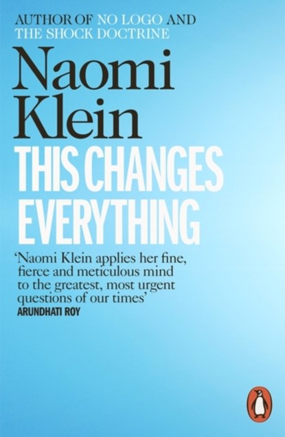 This Changes Everything, Naomi Klein - Paperback - 9780241956182