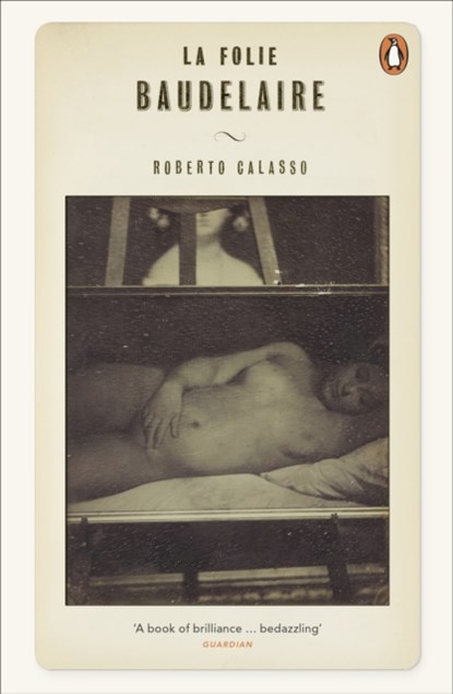 La Folie Baudelaire, Roberto Calasso - Paperback - 9780241957561