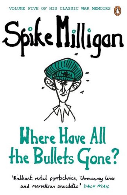 Where Have All the Bullets Gone?, Spike Milligan - Paperback - 9780241958131
