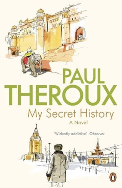 My Secret History, Paul Theroux - Ebook - 9780241959244