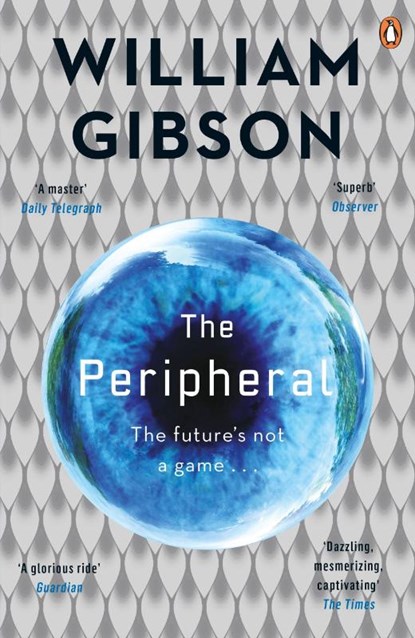 The Peripheral, William Gibson - Paperback - 9780241961001