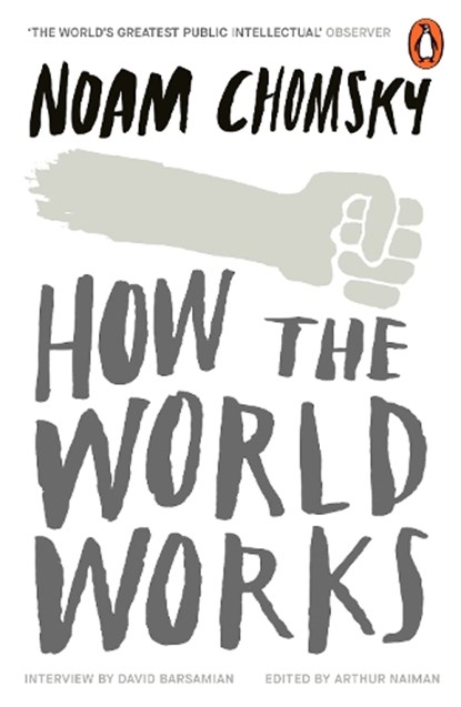 How the World Works, Noam Chomsky - Paperback - 9780241961148