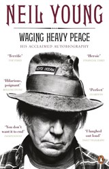 Waging Heavy Peace - Neil Young - 9780241962169