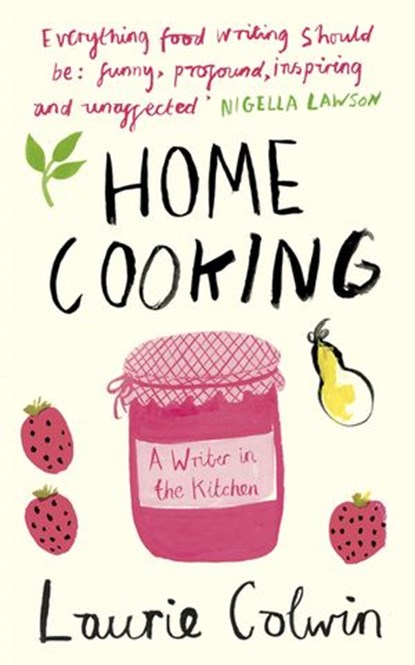 Home Cooking, Laurie Colwin - Ebook - 9780241962961