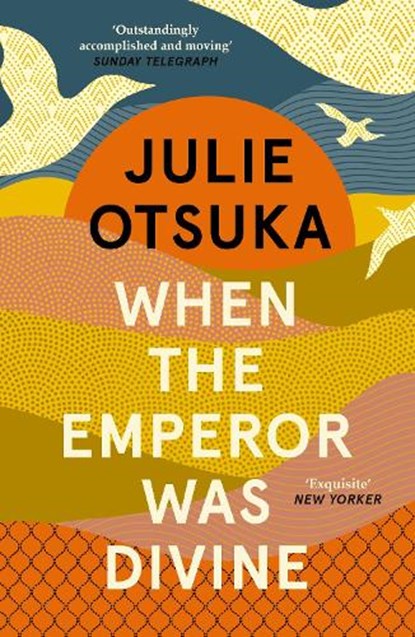 When The Emperor Was Divine, Julie Otsuka - Paperback - 9780241963449
