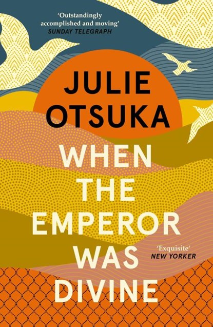 When The Emperor Was Divine, Julie Otsuka - Paperback - 9780241963449