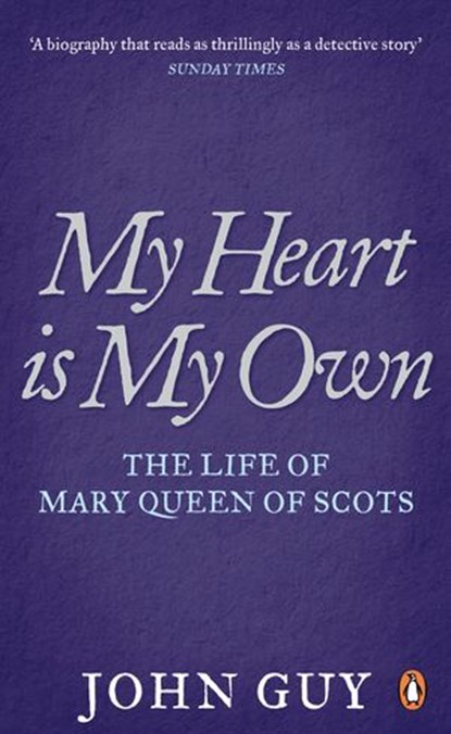 My Heart is My Own, John Guy - Ebook - 9780241963777