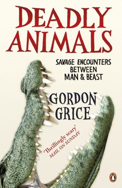 Deadly Animals, Gordon Grice - Ebook - 9780241963869