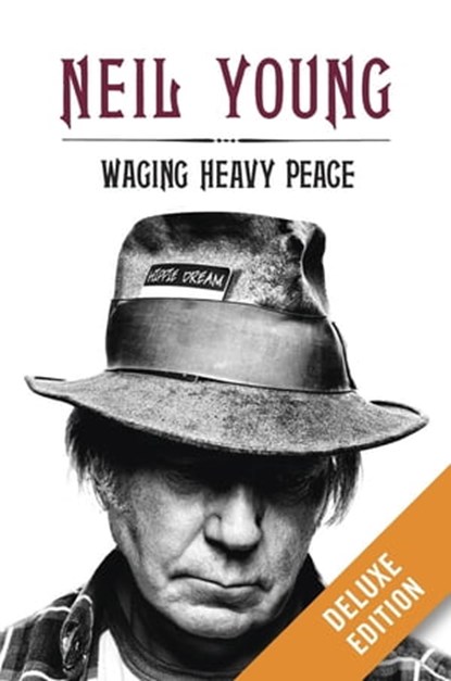 Waging Heavy Peace Deluxe, Neil Young - Ebook - 9780241966242