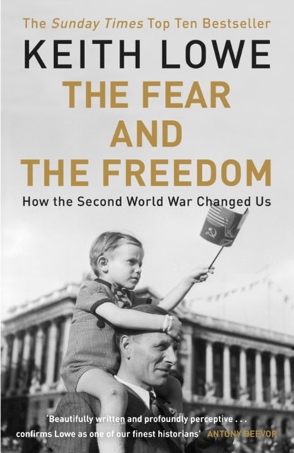 The Fear and the Freedom, LOWE,  Keith - Paperback - 9780241966488