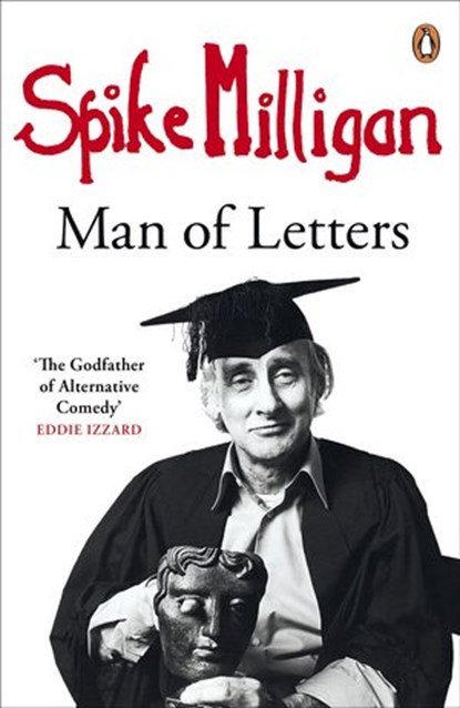 Spike Milligan: Man of Letters, Spike Milligan - Ebook - 9780241966938
