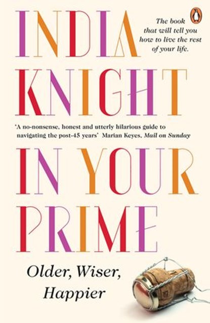 In Your Prime, India Knight - Ebook - 9780241967843