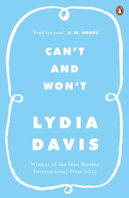 Can't and Won't, Lydia Davis - Ebook - 9780241968079