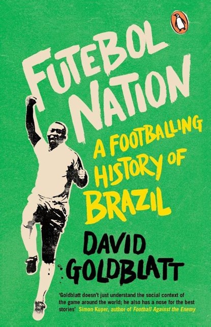 Futebol Nation, David Goldblatt - Paperback - 9780241969779