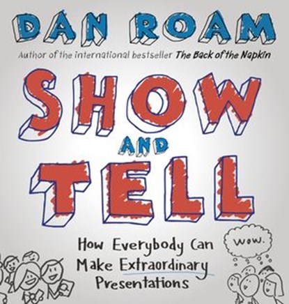 Show and Tell, Dan Roam - Ebook - 9780241970188