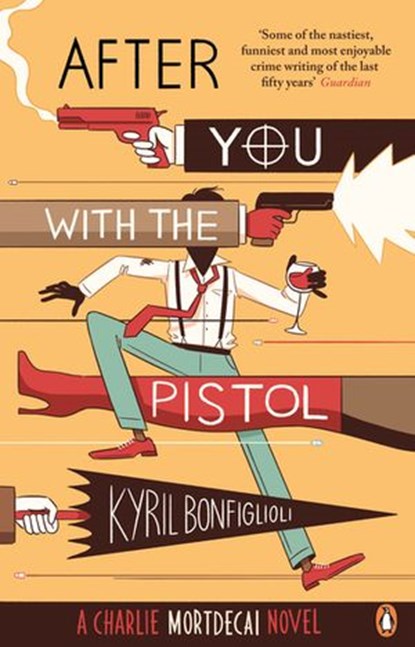 After You with the Pistol, Kyril Bonfiglioli - Ebook - 9780241970324