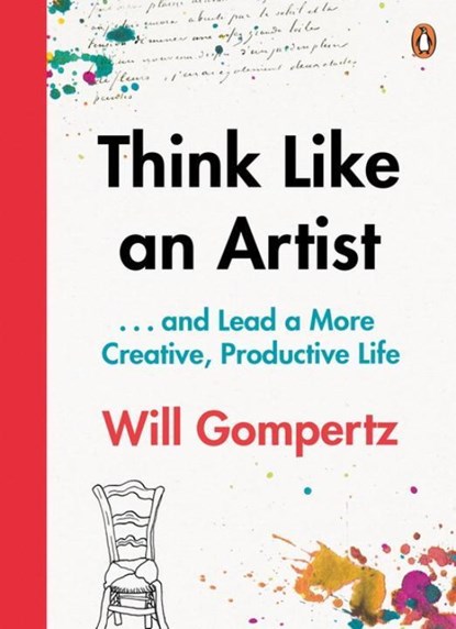 Think Like an Artist, Will Gompertz - Paperback - 9780241970805