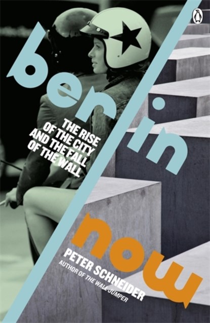 Berlin Now, Peter Schneider - Paperback - 9780241970836