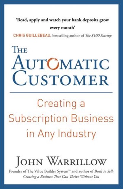 The Automatic Customer, John Warrillow - Ebook - 9780241971871