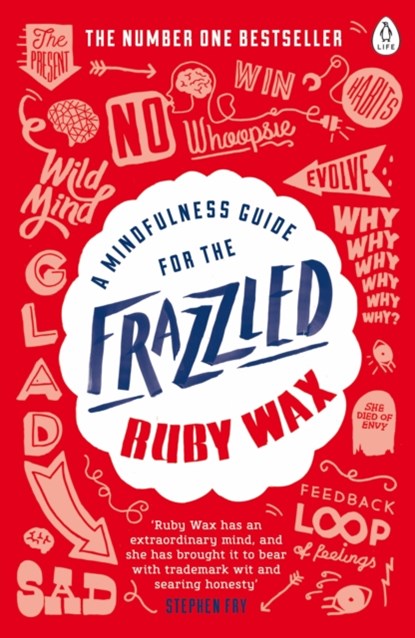 A Mindfulness Guide for the Frazzled, Ruby Wax - Paperback - 9780241972069