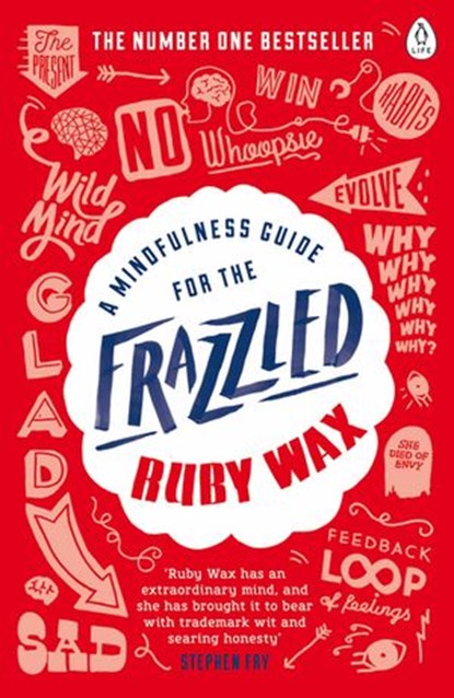 A Mindfulness Guide for the Frazzled, Ruby Wax - Ebook - 9780241972076