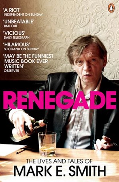 Renegade, Mark E. Smith - Ebook - 9780241972434