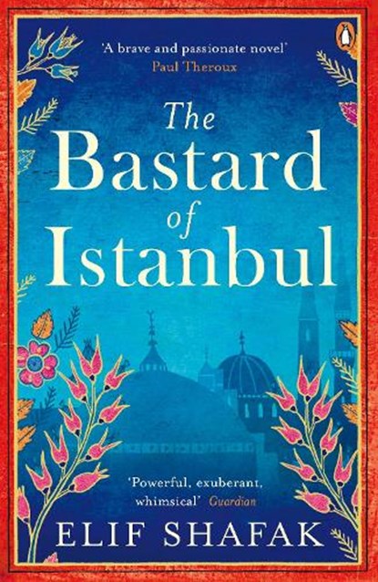 The Bastard of Istanbul, Elif Shafak - Paperback - 9780241972908