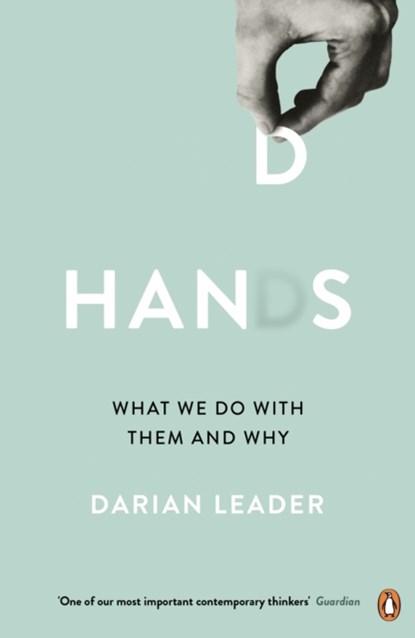 Hands, Darian Leader - Paperback - 9780241974001