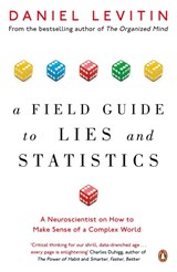 A Field Guide to Lies and Statistics - Daniel Levitin - 9780241974872