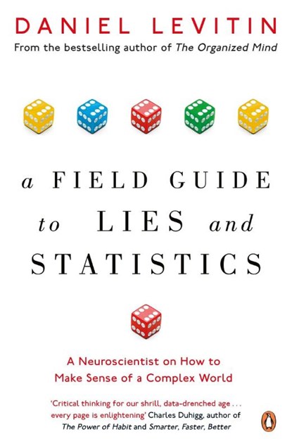 A Field Guide to Lies and Statistics, Daniel Levitin - Paperback - 9780241974872