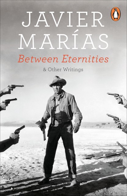 Between Eternities, Javier Marias - Paperback - 9780241975770