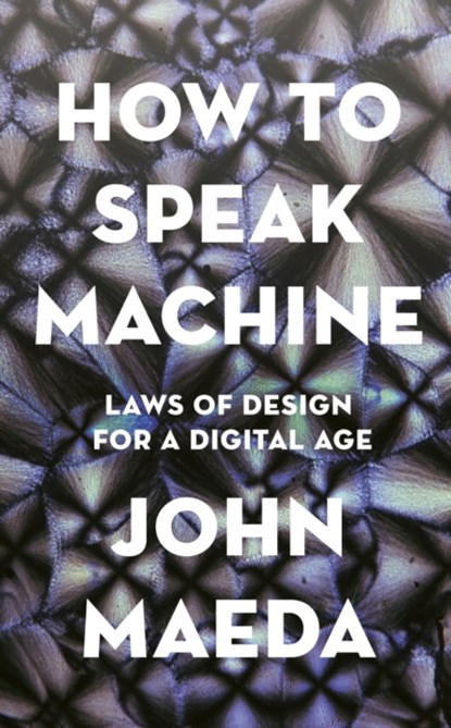 How to Speak Machine, John Maeda - Paperback - 9780241976630