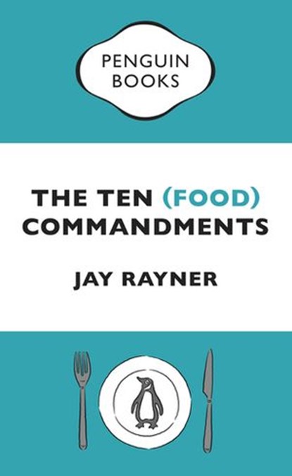 The Ten (Food) Commandments, Jay Rayner - Ebook - 9780241976708