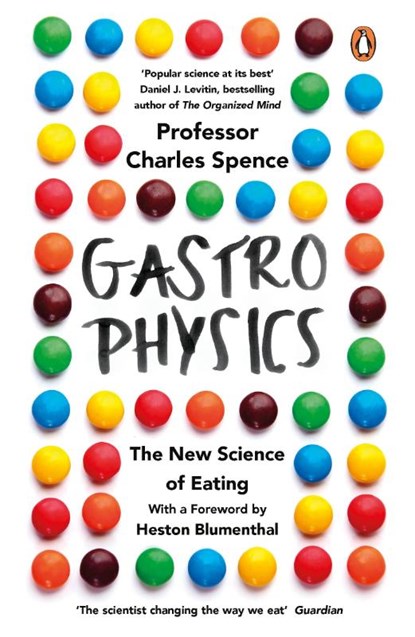 Gastrophysics, Charles Spence - Paperback - 9780241977743