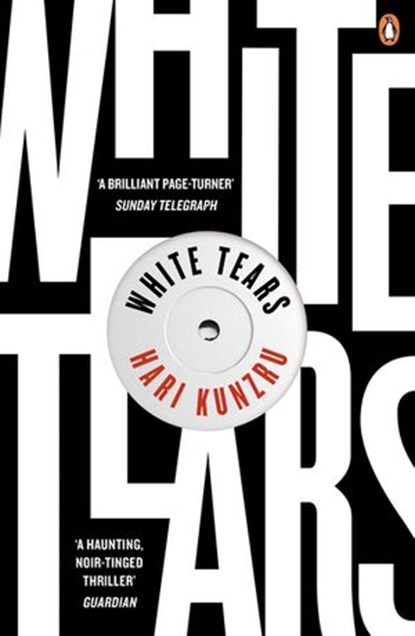 White Tears, Hari Kunzru - Ebook - 9780241977880