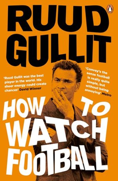 How To Watch Football, Ruud Gullit - Ebook - 9780241977989