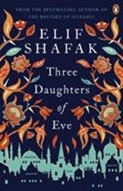 Three Daughters of Eve, Elif Shafak - Paperback - 9780241979921