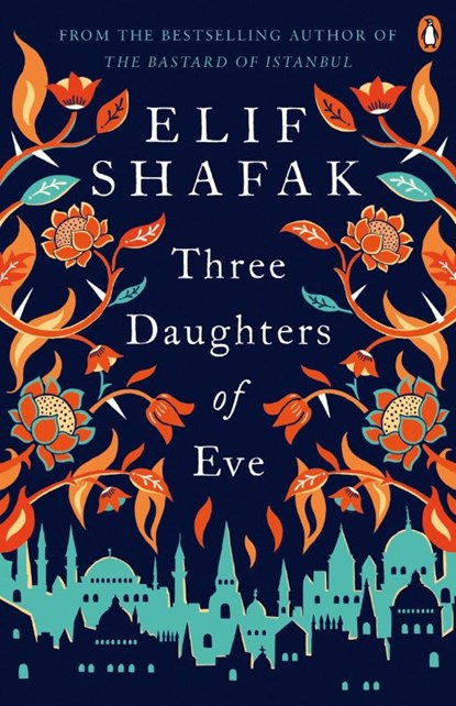 Three Daughters of Eve, Elif Shafak - Paperback - 9780241979921