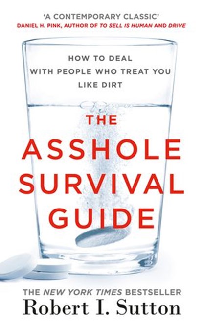 The Asshole Survival Guide, Robert I Sutton - Ebook - 9780241980187