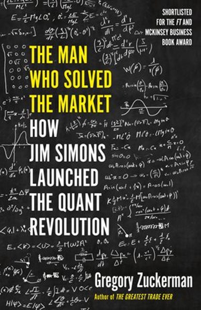 The Man Who Solved the Market, Gregory Zuckerman - Ebook - 9780241981344