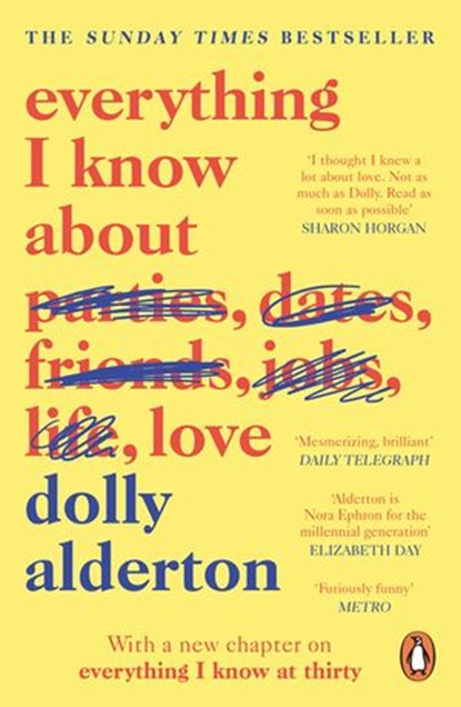 Everything I Know About Love, Dolly Alderton - Ebook - 9780241982099