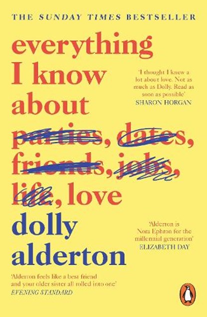 Everything I Know About Love, Dolly Alderton - Paperback - 9780241982105