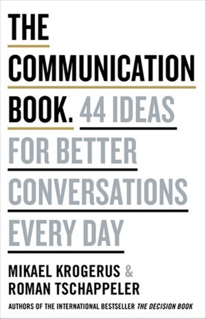 The Communication Book, Mikael Krogerus ; Roman Tschäppeler - Ebook - 9780241982297