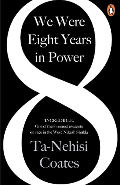 We Were Eight Years in Power, Ta-Nehisi Coates - Paperback - 9780241982495