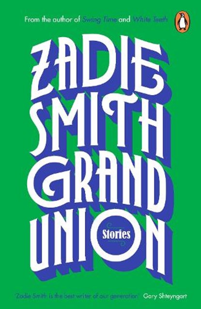 Grand Union, Zadie Smith - Paperback - 9780241983126