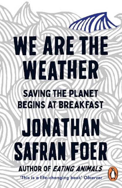 We are the Weather, Jonathan Safran Foer - Paperback - 9780241984918