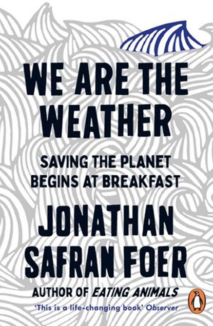 We are the Weather, Jonathan Safran Foer - Ebook - 9780241984925