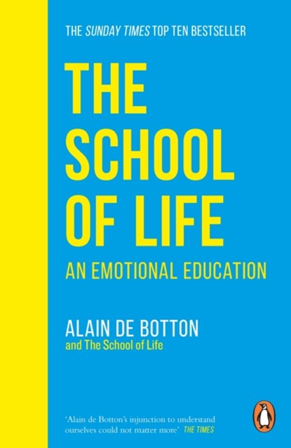 The School of Life, Alain de Botton ; The School of Life (PRH Rights) - Paperback - 9780241985830