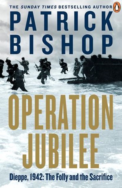 Operation Jubilee, Patrick Bishop - Ebook - 9780241986004